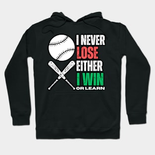 BASEBALL FANS I NEVER LOSE Hoodie